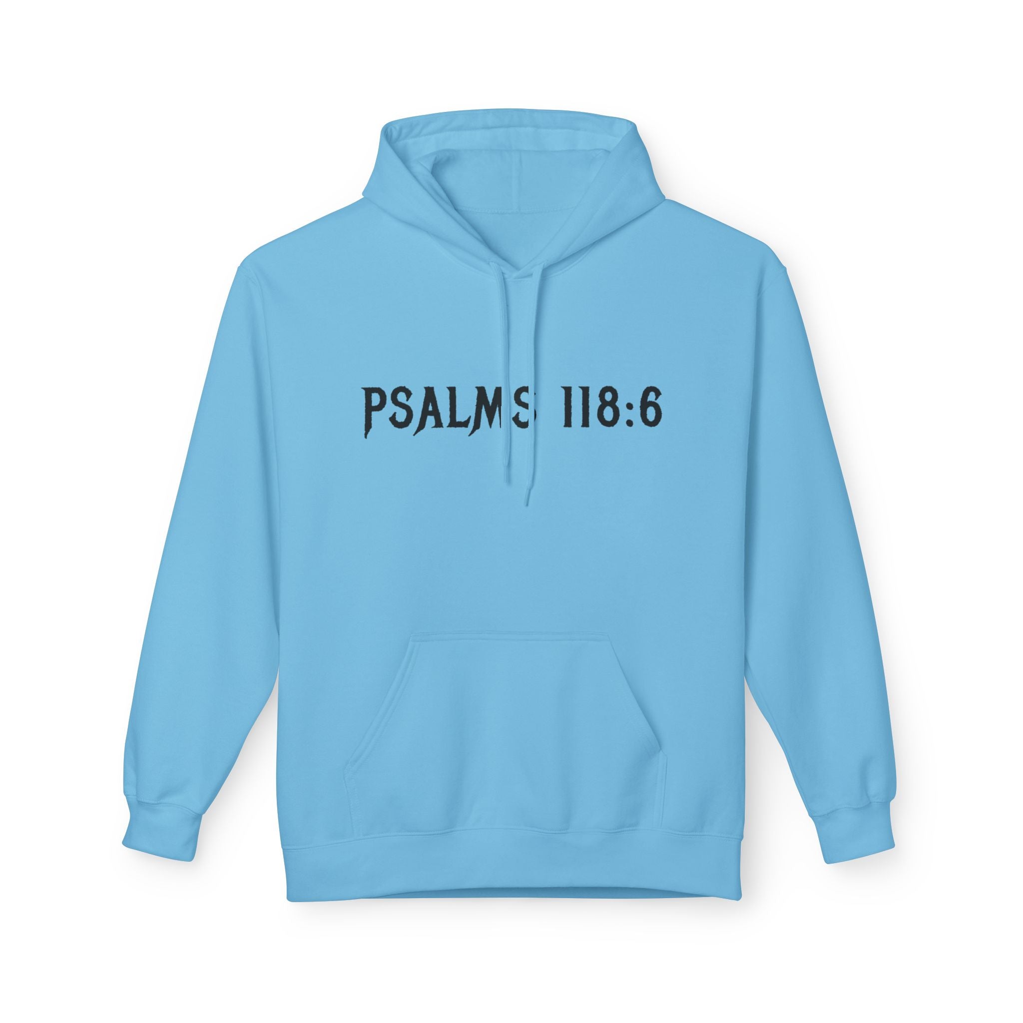 Faith Over Fear Hoodie — Psalms 118:6