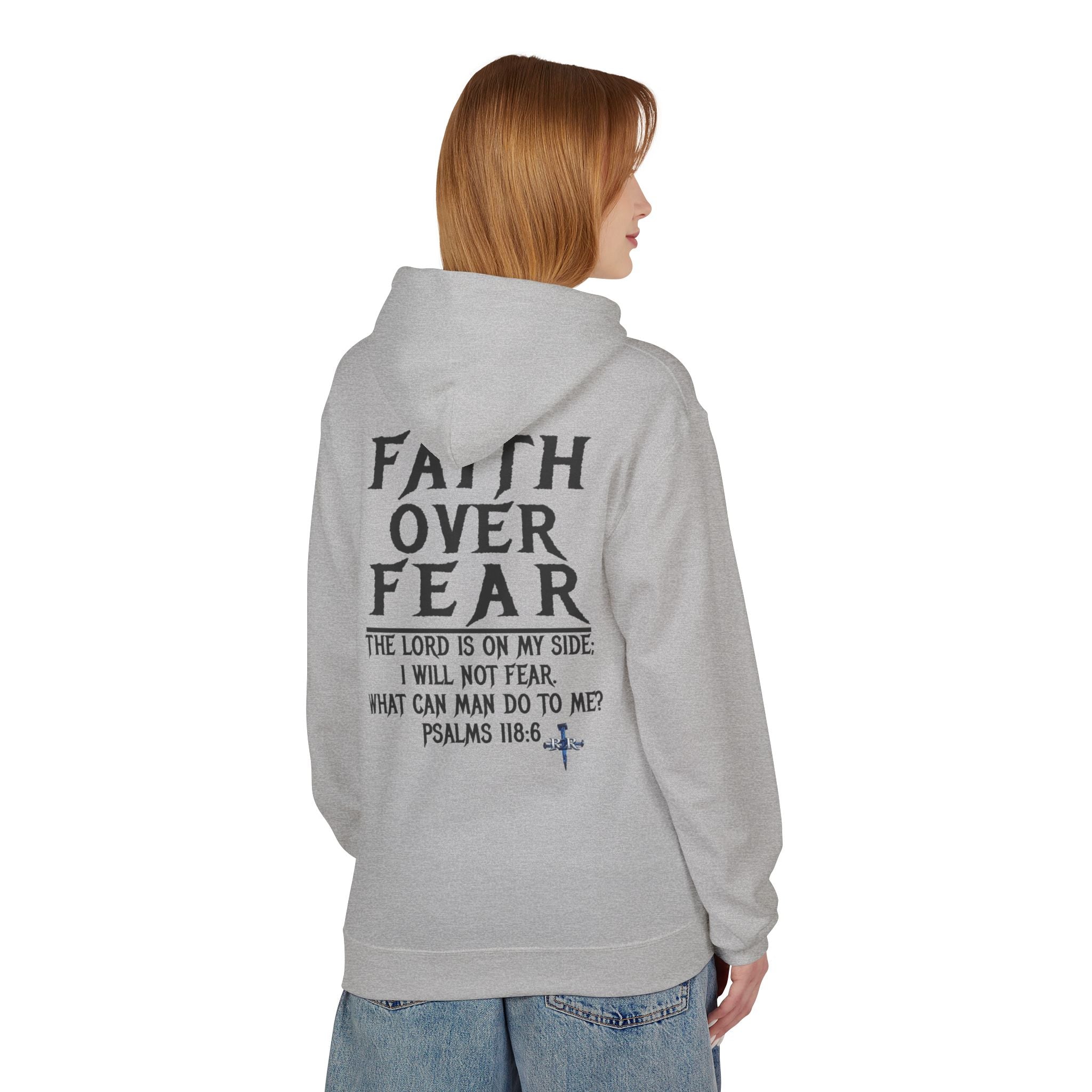 Faith Over Fear Hoodie — Psalms 118:6