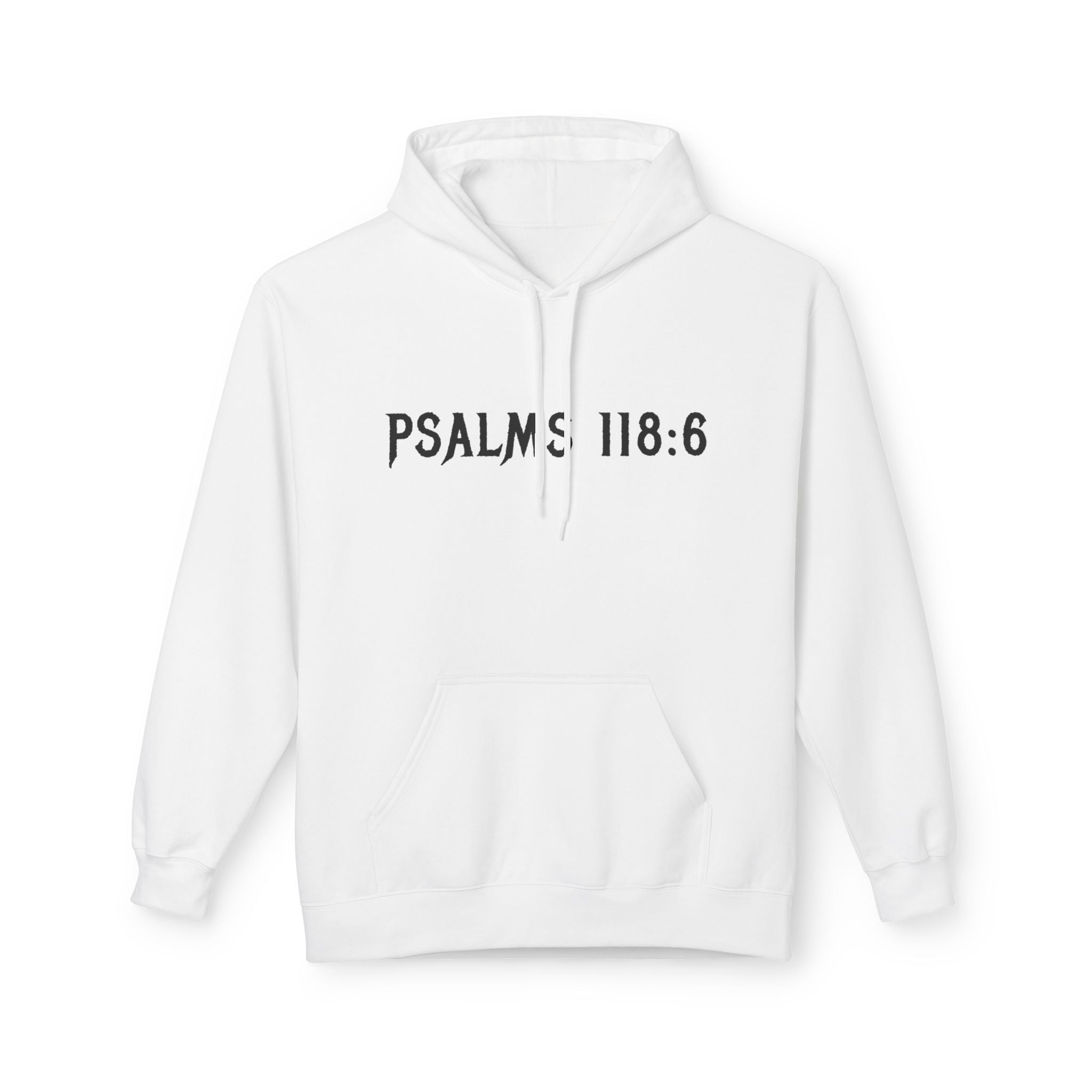 Faith Over Fear Hoodie — Psalms 118:6