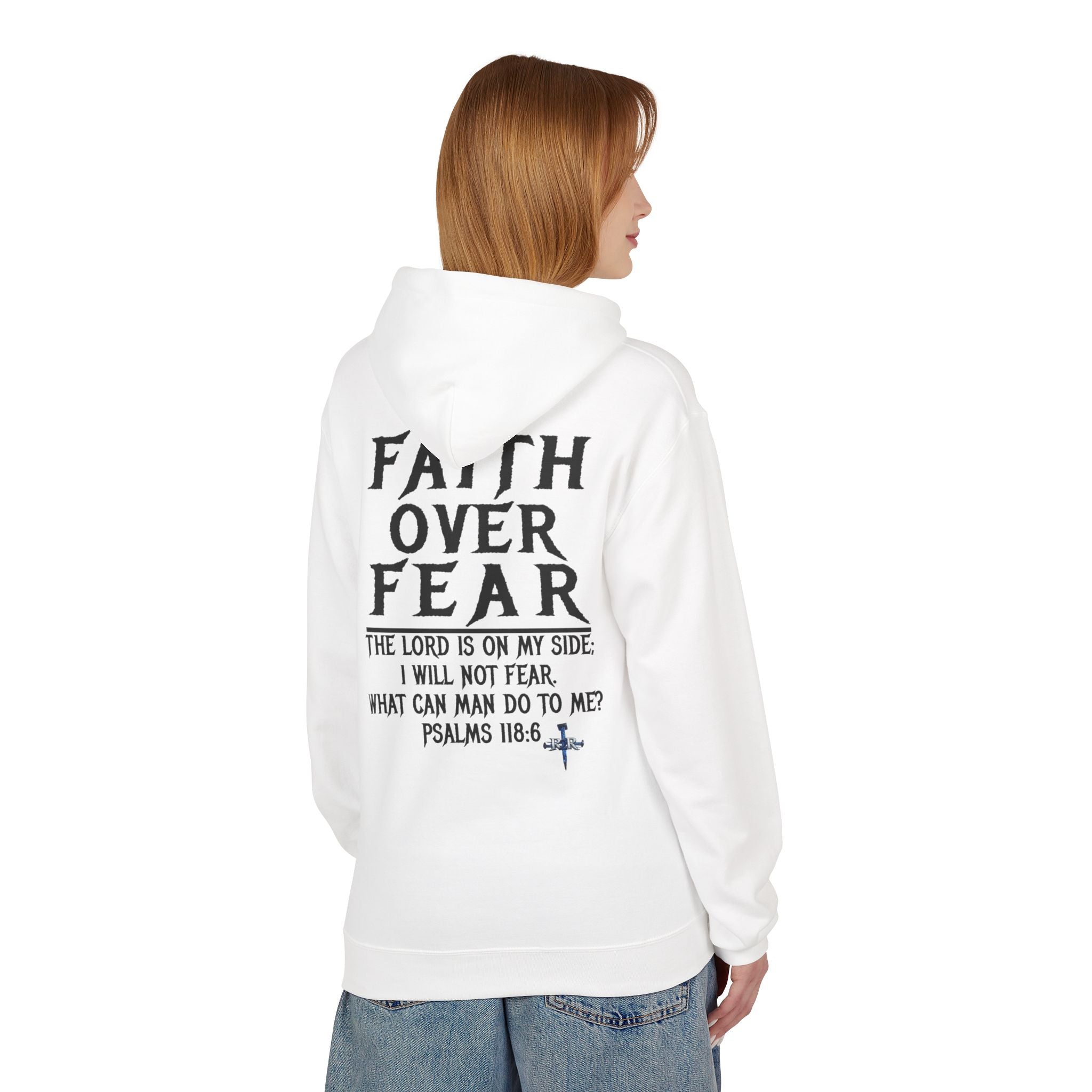 Faith Over Fear Hoodie — Psalms 118:6