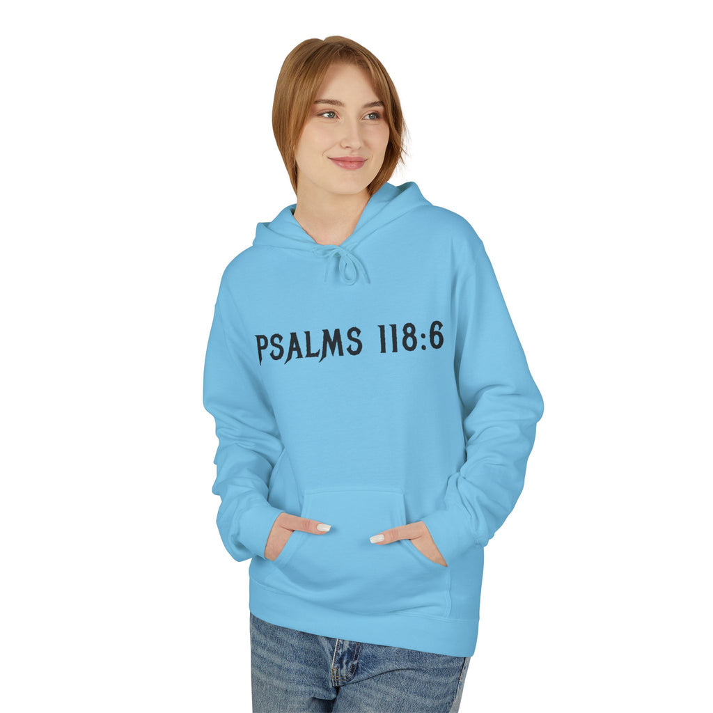 Faith Over Fear Hoodie — Psalms 118:6