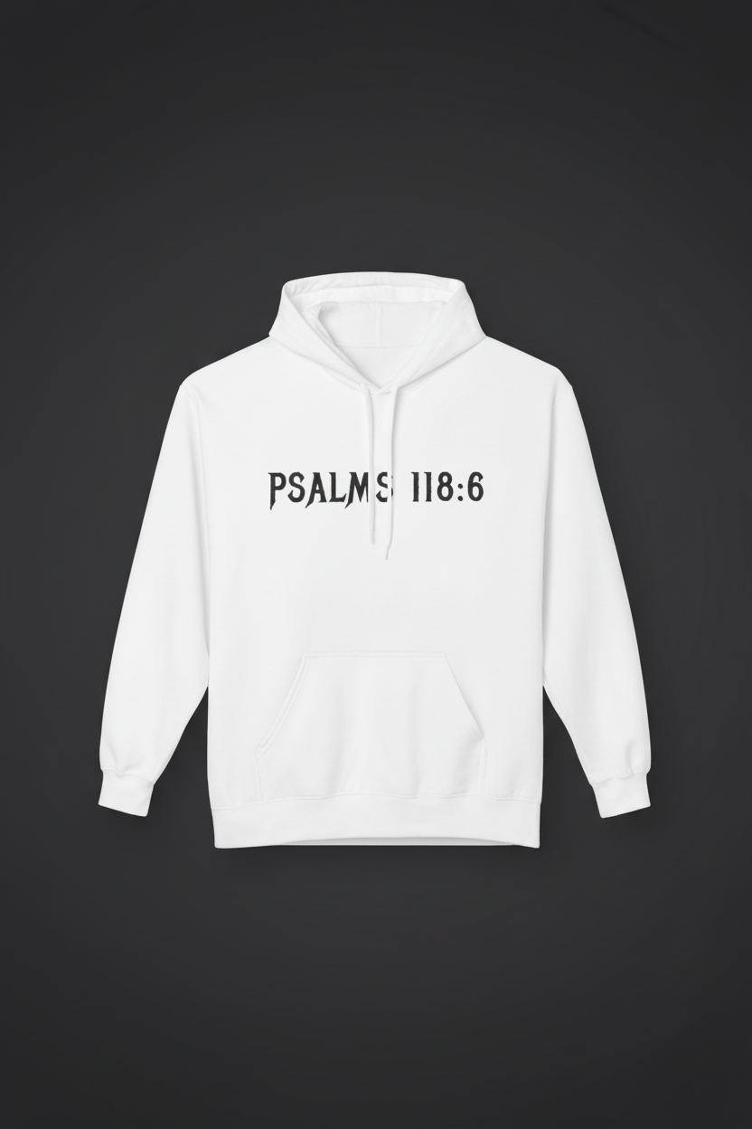 Faith Over Fear Hoodie - Psalms 118:6 on dark background